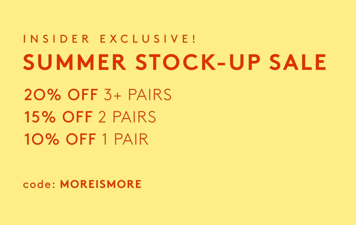 insider exclusive summer stock-up sale code MOREISMORE shop now
